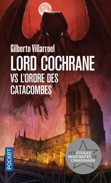 Villarroel Gilberto, Lord Cochrane Vs L'ordre des catacombes