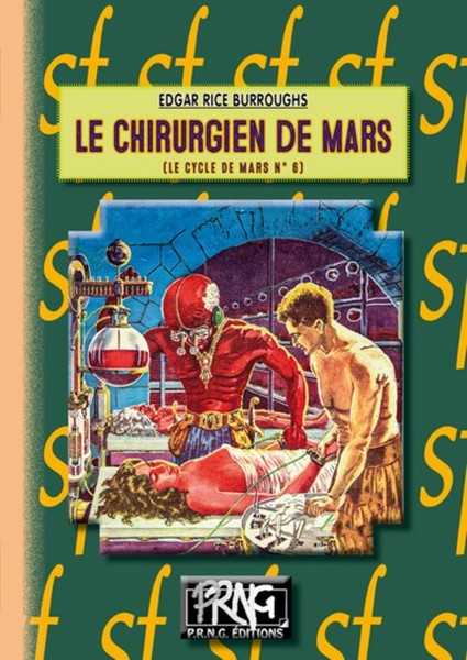 Burroughs Edgar Rice, Cycle de Mars 6 - Le chirurgien de Mars