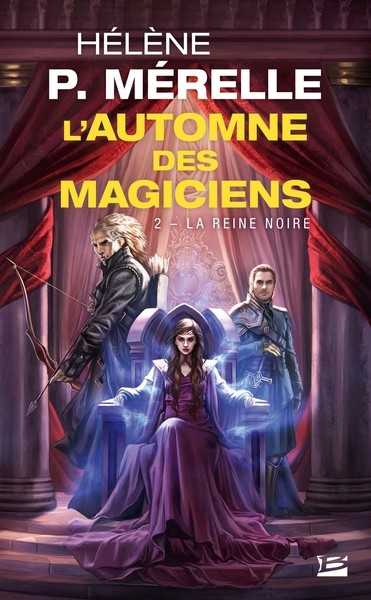 Mrelle Hlne P., L'automne des magiciens 2 - La reine noire