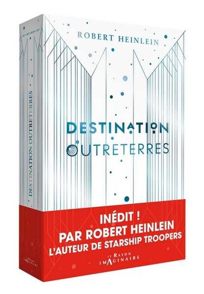 Heinlein Robert, Destination Outreterres
