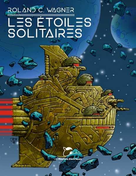 Wagner Roland C., Les toiles solitaires
