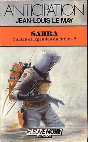 Le May Jean-louis, Contes et lgendes du futur 2 - Sahra