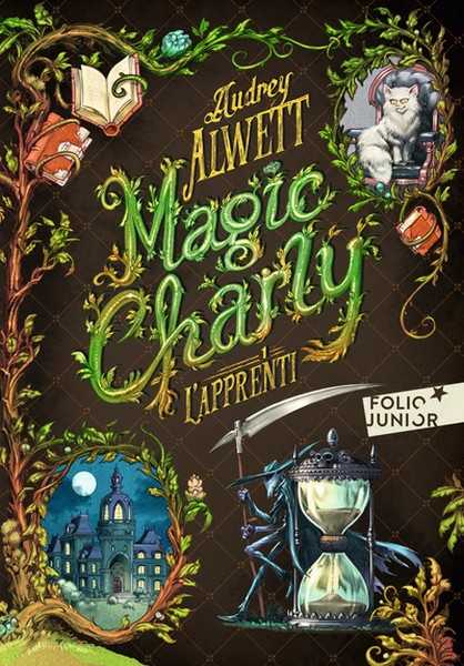 Alwett Audrey, Magic Charly 1 - L'Apprenti