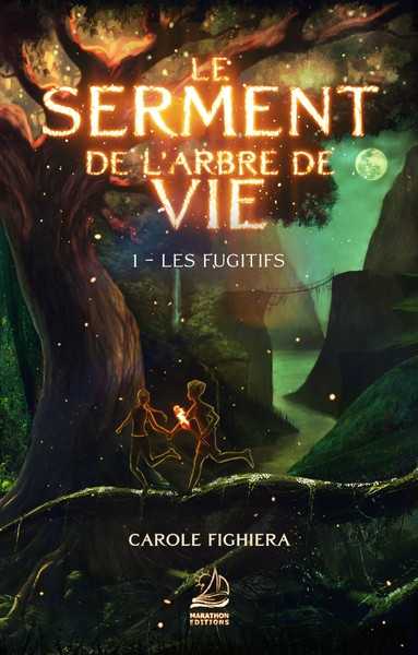 Fighiera Carole, Le serment de l'arbre de vie 1 - Les fugitifs