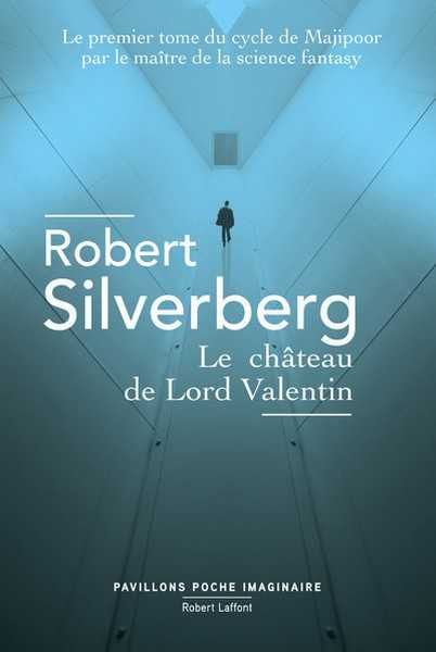 Silverberg Robert , Le chateau de Lord Valentin