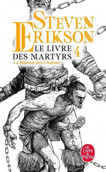 Erikson Steven, Le livre des martyrs 4 - La maison des chaines