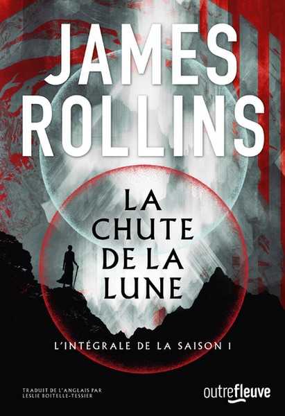 Rollins James, La chute de la lune - Intgrale 1