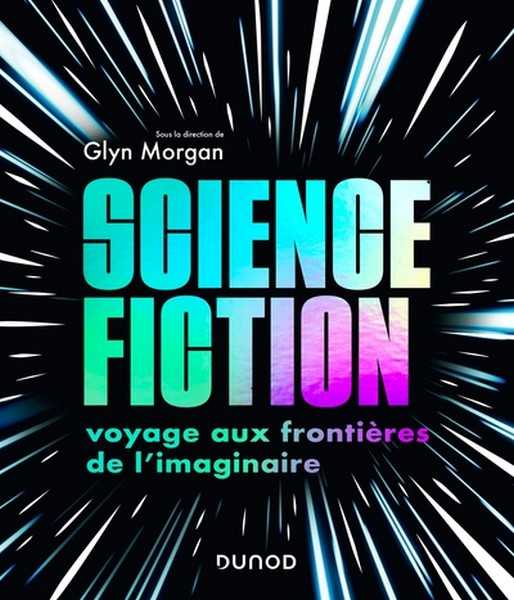 Morgan Glyn, Science Fiction, voyage aux frontires de l'Imaginaire