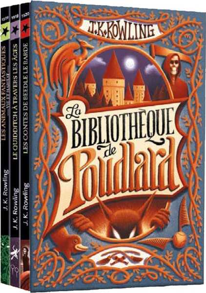 Rowling J.k, Coffret La bibliothque de Poudlard - Le quidditch  travers les ages ; Les contes de Beedle le Barde & Les animaux fantastiques