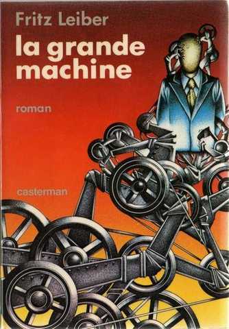 Leiber Fritz, La grande machine