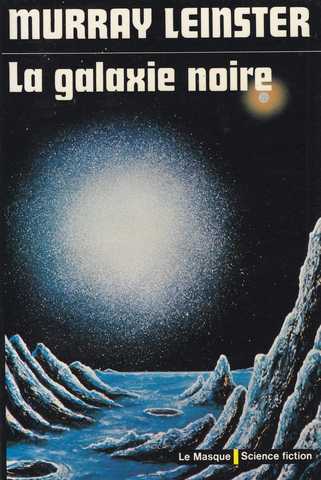 Leinster Murray, La galaxie noire