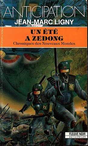Ligny Jean-marc , Chroniques des nouveaux mondes - Un &eacute;t&eacute; a zedong