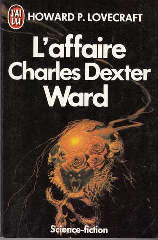 Lovecraft H.p., L'affaire Charles Dexter Ward