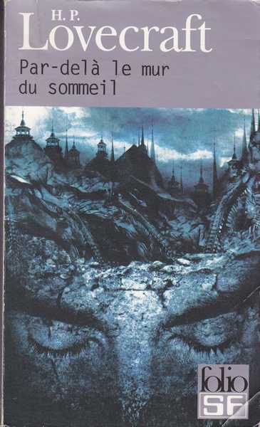 Lovecraft H.p., Par-delà le mur du sommeil