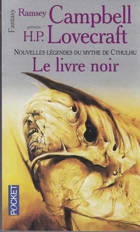 Lovecraft H.p. & Ramsey Campbell J., Le livre noir