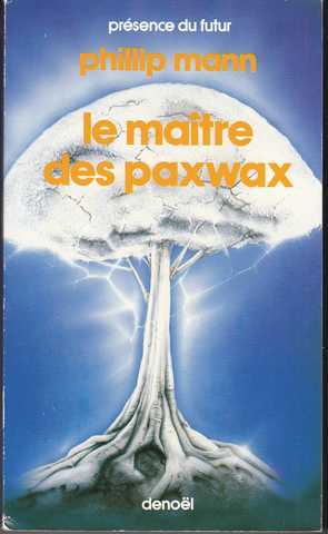 Mann Phillip, Le maitre des paxwax