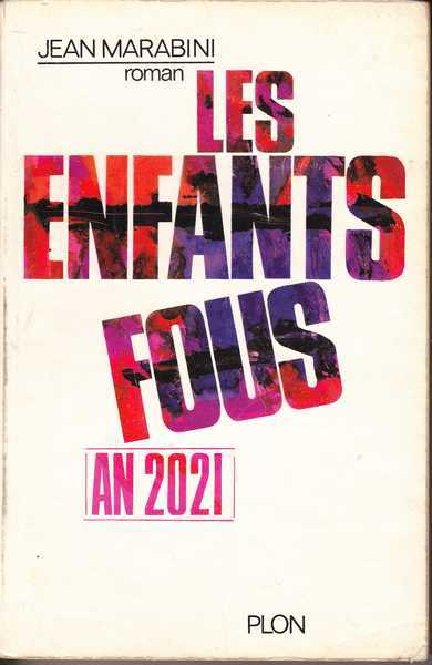 Marabini Jean, an 2021, les enfants fous