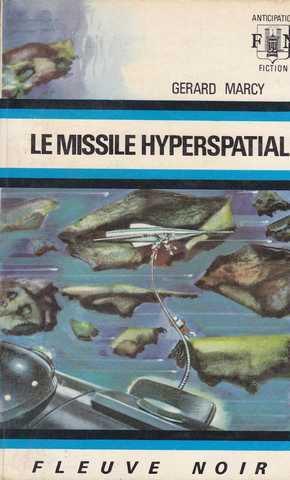 Marcy Grard, le missile hyperspatial
