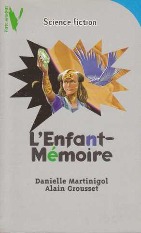 Martinigol Danielle & Grousset Alain, L'enfant-mmoire