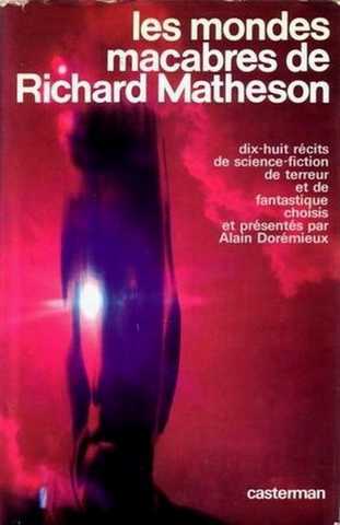Matheson Richard , Les mondes macabres de richard Matheson