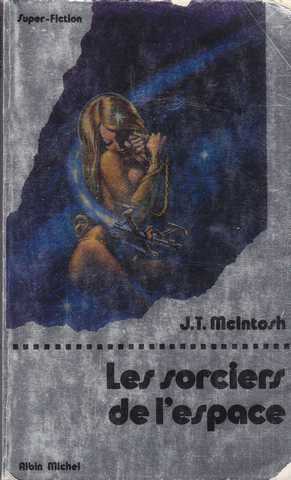 Mcintosh J.t., Les sorciers de l'espace
