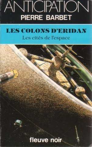 Barbet Pierre , Les cits de l'espace 3 - Les colons d'eridan