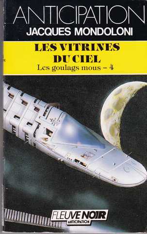 Mondoloni Jacques , Les goulags mous 4 - Les vitrines du ciel