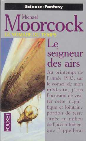 Moorcock Michael, Le nomade du temps 1 - Le seigneur des airs