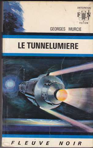 Murcie Georges , Le tunnelumire