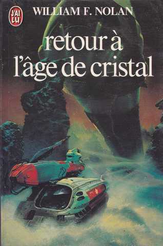 Nolan William F., Retour  l'age de cristal