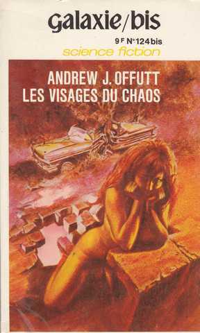 Offutt Andrew J., Les visages du chaos