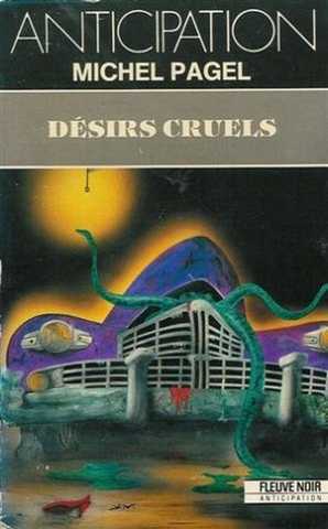 Pagel Michel, D&eacute;sirs cruels