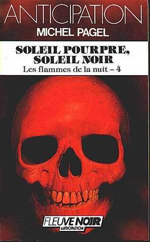 Pagel Michel, Les flammes de la nuit 4 - Soleil pourpre, soleil noir