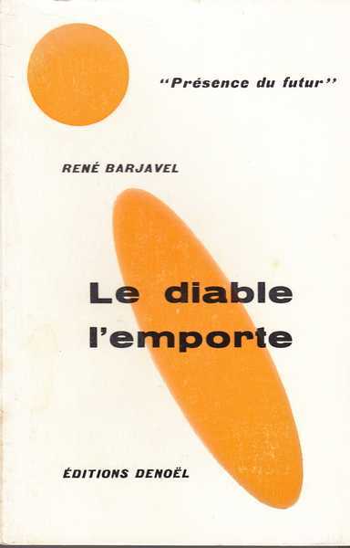 Barjavel Ren, Le diable l'emporte