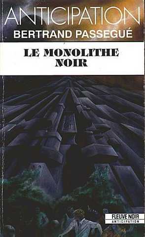 Passegu Bertrand, Le monolithe noir