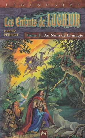 Pernot Isabelle, Les enfants de lugheir 1 - Au nom de la magie