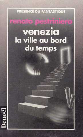 Pestriniero Renato, Venezia, la ville au bord du temps