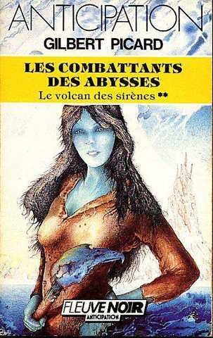 Picard Gilbert, Le volcan des sirenes 2 - Les combattants des abysses