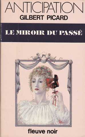 Picard Gilbert, Le miroir du pass