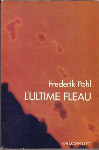 Pohl Frederik, L'ultime flau