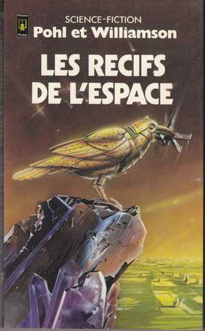 Pohl & Williamson, Les Rcifs de l'espace