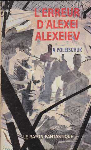 Poleischuk A., L'erreur d'alexei Alexeiv