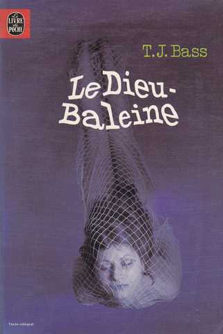 Bass T. J., Le dieu-baleine