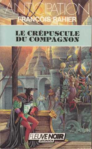 Rahier Franois, Le crpuscule du compagnon