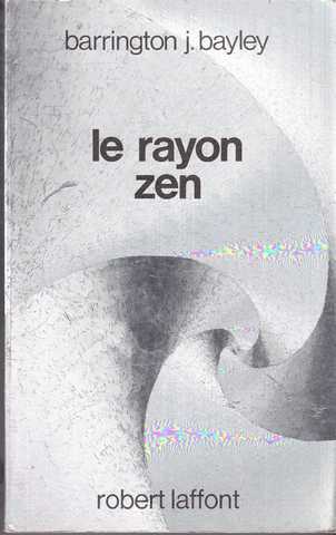 Bayley Barrington J., Le rayon zen