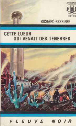 Richard-bessire, Cette lueur qui venait des tnbres