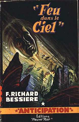 Richard-bessi&egrave;re, Feu dans le ciel