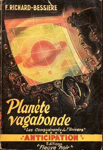 Richard-bessi&egrave;re, Les conqu&eacute;rants de l'univers 4 - Plan&egrave;te vagabonde
