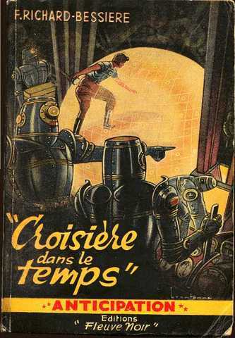 Richard-bessi&egrave;re, Croisi&egrave;re dans le temps