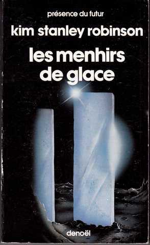 Robinson Kim Stanley, les menhirs de glace